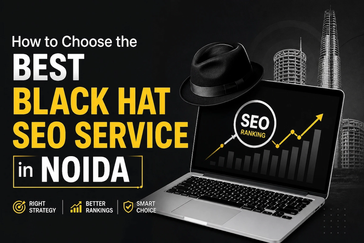 How to Select the Best Black Hat SEO Service in Noida
